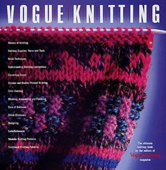 Vogue® Knitting The Ultimate Knitting Book: Completely Revised